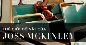 Thế giới đồ vật của Joss Mckinley