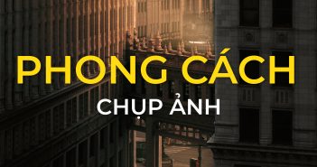 Dạy phong cách chụp ảnh