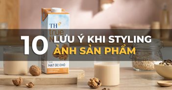 10 lưu ý khi styling chụp ảnh sản phẩm