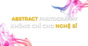 Nhiếp ảnh trừu tượng: Không chỉ là sân chơi của nghệ sĩ