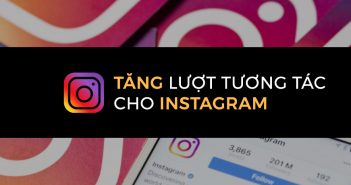 Tăng lượt tương tác cho instagram