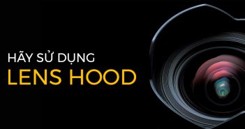 Lens Hood máy ảnh là gì và cách sử dụng.