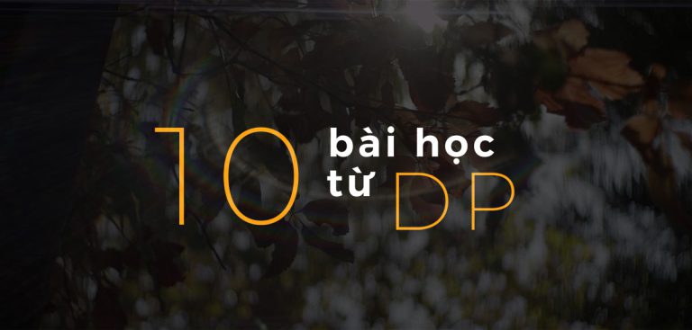10 điều mà nghề DP dạy tôi.