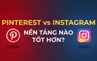 Pinterest và Instagram: Nền tảng nào tốt hơn cho người làm sáng tạo?