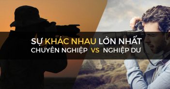 Sự khác nhau giữa nhiếp ảnh gia chuyên nghiệp và người nghiệp dư