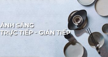 Nguồn sáng trực tiếp hay gián tiếp ? – Q&A Hỏi Đáp