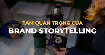 Câu chuyện thương hiệu là gì, và tại sao nó lại quan trọng?