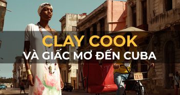 Nhiếp ảnh gia Clay Cook và giấc mơ đến Cuba