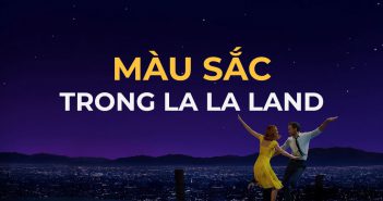 Màu sắc trong La La Land: tưởng đơn giản nhưng vô cùng tinh tế