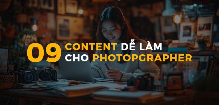 CONTENT DỄ LÀM CHO PHOTOPGRAPHER