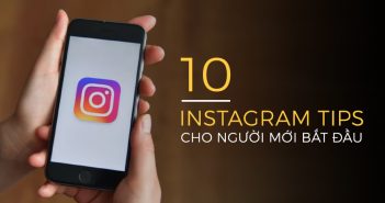 10 instagram tips cho người mới bắt đầu