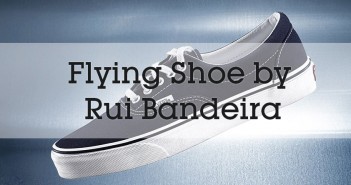 Behind The Scene of the Flying Shoe by Rui Bandeira
