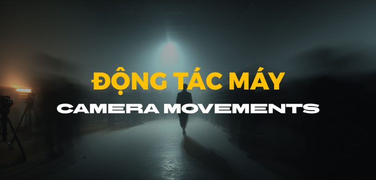 Động tác máy trong quay phim camera movement in cinematography videography