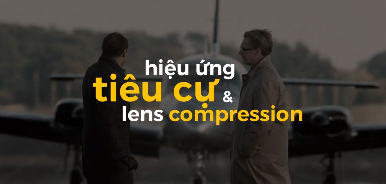 Hiệu tiêu cự và lens compression
