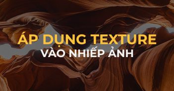 Texture trong nhiếp ảnh và cách cơ bản để chụp được texture